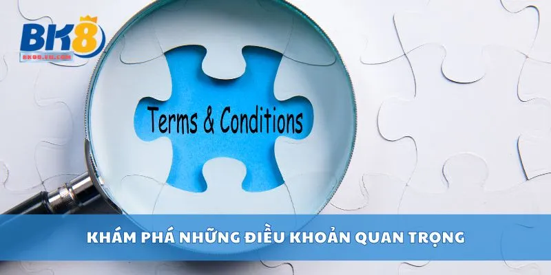 Khám phá những điều khoản quan trọng