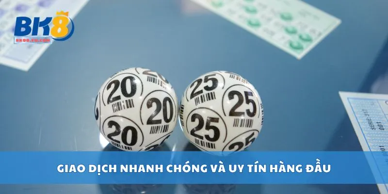 Giao dịch nhanh chóng và uy tín hàng đầu