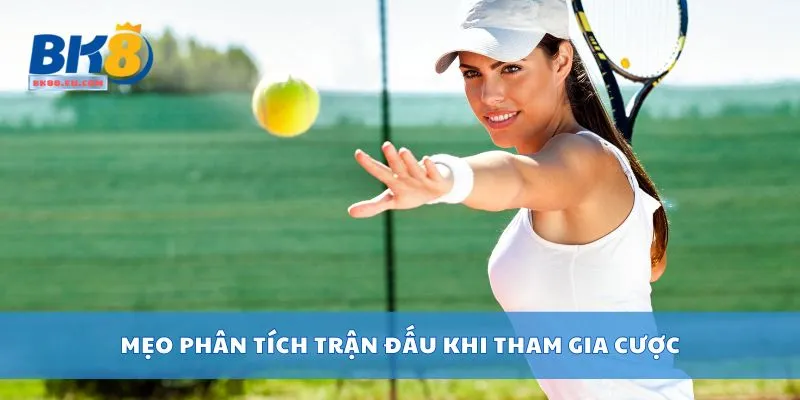 Mẹo phân tích trận đấu khi tham gia cược